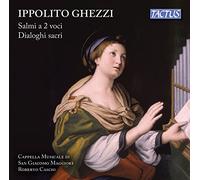 Ippolito Ghezzi : Oeuvres vocales sacrées. Cascio.