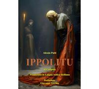 Ippolitu - di Euripide: Traslazione in Lingua Aulica Siciliana (Tragedie Greche)