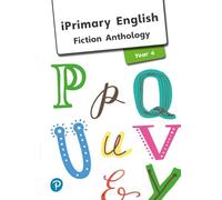 iPrimary English Anthology Year 4 Fiction
