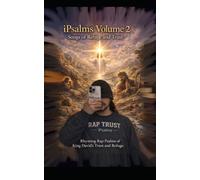 iPsalms Volume 2 Songs for Refuge and Trust: A Rap Style Poetic retelling of Selected Psalms from the Holy Bible