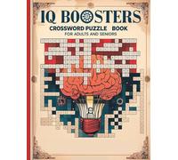 IQ Boosters Crossword Puzzle Book for Adults and Seniors: 600 Brain Training Crosswords with Unique Clues & Answers | Cognitive Games for Memory & Focus | Large Print for Easy Reading