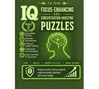 IQ-Boosting and Focus-Enhancing Puzzles: The Expert Collection for Adults: 780 Expert-Level Brain-Training Puzzles to Sharpen Memory, Focus & Logic - ... Key (Brain Games Puzzle Collection -II)