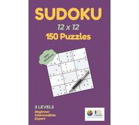 IQ Corner - Dodecadoku Master Sudoku 12X12 Puzzle Book: 150 Puzzles - Beginner. Intermediate. Expert. Challenging Large Grid Puzzles with Full Solutions for Advanced Puzzle Enthusiasts