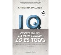 IQ: En este mundo la perfección lo es todo (Best Seller | Thriller)