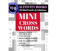 IQ UP! ACTIVITY BOOKS MINI CROSS WORDS: 30 Mini Puzzles and Solutions, Vol. #1