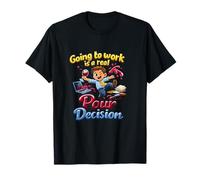 IR a Trabajar es una verdadera decisión Vino Humor Camiseta