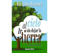 Ir al cielo sin dejar la tierra: Fantasía de un sueño (Ricardo Bulmez)