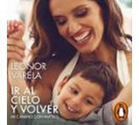 Ir Al Cielo Y Volver (audiolibro)