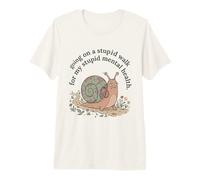 IR de Paseo estúpido para mi Tonto Caracol de Salud Mental Cerebral 2 Camiseta Premium