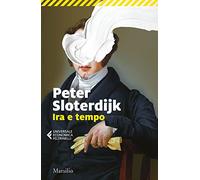 Ira e tempo. Saggio politico-psicologico (Universale economica Feltrinelli)