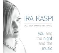 Ira Kaspi - You and the Night and the Music