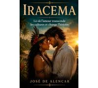 Iracema: Là où l'amour transcende les cultures et change l'histoire