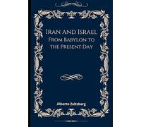 Iran and Israel: From Babylon to the Present Day