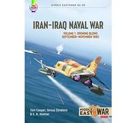 Iran-Iraq Naval War: Volume 1: 1980-1982 (Middle East@War)