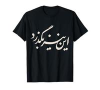 Irán Persian This Too Shall Pass Farsi Caligrafía iraní Camiseta