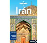 Irán: Rutas detalladas, las mejores experiencias, mapas y consejos de expertos (Guías de País Lonely Planet)