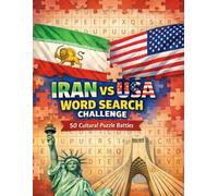 IRAN vs USA Word Search Challenge: 50 Cultural Puzzle Battles Featuring Cities, Landmarks, History, and Famous People from Iran and the United States