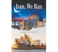Iran, We Ran: A Novel