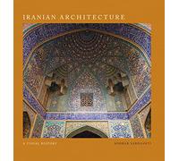 Iranian Architecture /anglais: a visual history