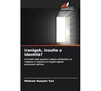 Iranigak, insulto o identità?