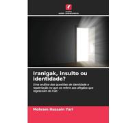 Iranigak, insulto ou identidade?