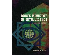 Iran's Ministry of Intelligence: A Concise History