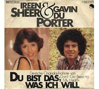 IREEN SHEER & GAVIN DU PORTER - DU BIST DAS, WAS ICH WILL / MEIN LIED FÜR DICH [Vinyl Single, 7", 1C 006-31-977].