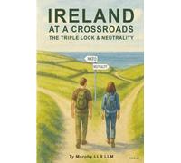 Art, TIOK - Ireland at a Crossroads: The Triple Lock & Neutrality (The Irish Dilemma)