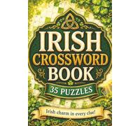 Ireland Crossword Book: Irish Themed Crossword With Easy To Read Text Including Cities, Culture And Landmarks | 6x9 Inches, 70 Pages | 35 Puzzles, Thoughtful Gift For Holidays And Special Occasions