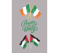 Ireland Flag and Palestine Flag Journal Power of Unity: Notebook for Irish Palestinian 6x9 100 Pages Lined