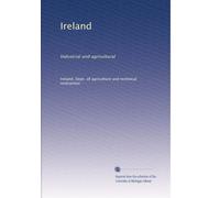 Ireland: Industrial and agricultural