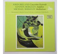 IRELAND John (Inghilterra); BERKELEY Lennox Sir. (Inghilterra); BERKELEY Michael (Inghilterra) - John Ireland: Concertino Pastorale / Lennox Berkeley: Antiphon / Michael Berkeley: Meditations