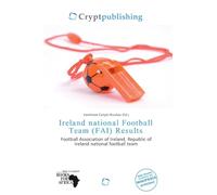 Ireland national Football Team (FAI) Results: Football Association of Ireland, Republic of Ireland national football team