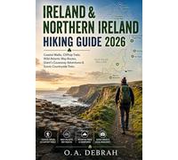 IRELAND & NORTHERN IRELAND HIKING GUIDE 2026: Coastal Walks, Clifftop Trails, Wild Atlantic Way Routes, Giant’s Causeway Adventures & Scenic Countryside Treks: 18 (The Wild Paths Collection)