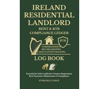 Ireland Residential Landlord Rent & RTB Compliance Ledger: Multi-Unit Rental Income Book, RTB Tenancy Log, and Property Expense Tracker for Landlords in Ireland