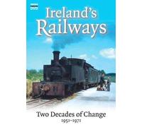 Ireland’s Railways DVD - Two Decades of Change 1951-1971