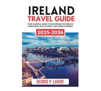 IRELAND TRAVEL GUIDE 2025-2026 (Your Essential Travel Guides)