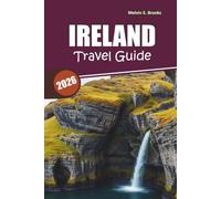 Ireland Travel Guide 2026: Discover Dublin, Galway, Kerry & the Wild Atlantic Way with Easy Itineraries, Local Food & Practical Tips