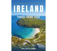 IRELAND TRAVEL GUIDE 2026: Dublin, Galway, Cork and Connemara, including itineraries, where to stay, what to eat and day trips