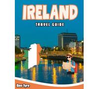 IRELAND TRAVEL GUIDE 2026: Explore Hidden Gems, Castles, Pubs & Scenic Routes for an Unforgettable Adventure