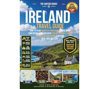 IRELAND TRAVEL GUIDE: How to Plan Smarter Itineraries, Drive with Confidence, and Discover Dublin, Galway, Cork, the Wild Atlantic Way & Beyond Real Tips, No Fluff (The Carters Guides)