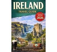 Ireland Travel Guide: Smarter Ways to Discover the Real Ireland - Authentic Places, Practical Planning, and a Clear, Well-Structured Guide