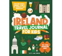 Ireland Travel Journal for Kids: 100+ Page Large Print Interactive Adventure Diary with Prompts to Explore Dublin, Cork, Galway & More (City Line Press)
