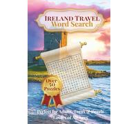 Ireland Travel Word Search Puzzle Book: Word Searches with Easy to Read Print about Adventures, Famous Places, Cuisine, Nature, history and more | 6x9 ... Passport to Word Search Puzzle Adventures)