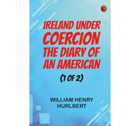 Ireland Under Coercion: The Diary of an American (1 of 2)