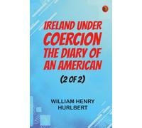 Ireland Under Coercion: The Diary of an American (2 of 2)