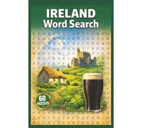Ireland Word Search: 60 Puzzles Celebrating Irish Culture, Heritage, and History | Wordsearches for Adults Seniors & Teens | Perfect Gift for Ireland Lovers