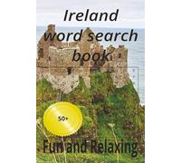 Ireland word search book: Enjoy 50+ puzzles at home and holliday (Country Series)