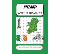 IRELAND WORD SEARCH: Crossword Puzzles With Easy To Read Print About Ireland, Culture, Food and more. 6 by 9 inches, 120 Pages, 50 Plus Puzzles... Gift For Vacations, Holidays And More