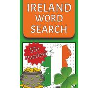 Ireland Word Search: Fun and Challenging Irish-Themed Puzzles for Adults and Kids | 55+ puzzles | 6x9 inches, 120 pages | Solutions included